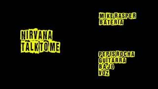 Nirvana Talk To Me Studio Cover