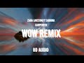 Zara Larsson-WOW[Remix 8D Audio] ft.Sabrina Carpenter