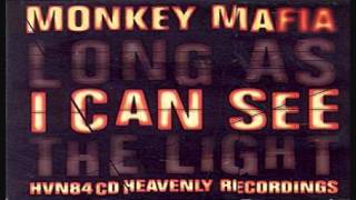 Monkey Mafia - Long As I Can See The Light