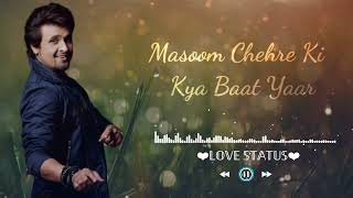 Masoom Chehre Ki Kya Baat Yaar || Sonu Nigam (male version) || Ansh(2002) || LOVE STATUS