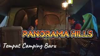 PANORAMA HILLS | TEMPAT CAMPING BARU DI CIKOLE