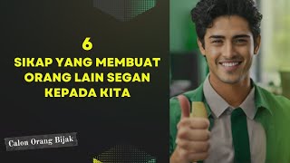 Sikap Yang Dapat Membuat Orang Lain Jadi Segan Kepada Kita