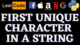 First Unique Character in a String | Leetcode Python Solution | Python