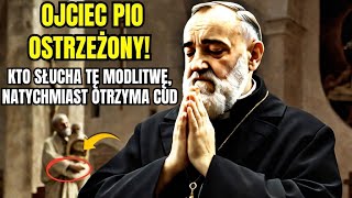 OJCIEC PIO: ODMÓW TĘ MODLITWĘ I ZOBACZ CUD, KTÓRY WYDARZY SIĘ W CIĄGU 5 MINUT