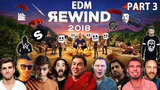EDM REWIND 2018 - PART 3