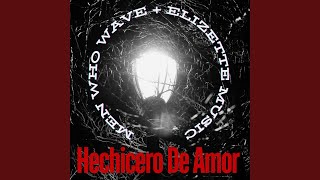 Hechicero De Amor (feat. Elizette Music)