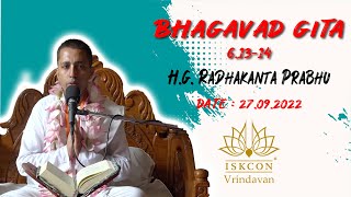 H.G, Radhakanta Prabhu_BG-6.13-14_27.09.2022