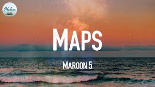 Maps - Maroon 5 (Lyrics)