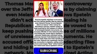 Thomas Massie Claims Melania Trump Knows Epstein ‘Didn’t Act Alone’ Amid Push To Release Files