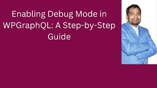 Enabling Debug Mode in #WPGraphQL: A Step-by-Step Guide