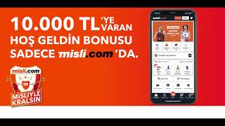 10.000 TL'ye Varan Hoş Geldin Bonusu Sadece Misli.com'da!