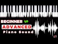 How to get from BEGINNER Piano sound to an ADVANCED Piano sound (IN 5 MINUTES) 