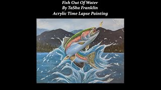 Fish Out of Water, Rainbow Trout Acrylic Painting Time Lapse