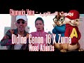 Didine Canon 16 X Zuma Woed Atlantis (Chipmunks Version بصوت السناجب)