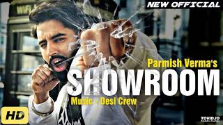 Showroom Official Song Parmish Verma   Desi Crew   Latest New Punjabi Songs 2019  tanveer