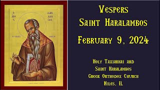 Vespers of Saint Haralambos - February 9, 2024