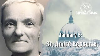 January 6: Saint André Bessette, Religious (Canada; U.S.A.)