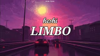 [8D] LIMBO by keshi Lyrics (1 HOUR VERSION)