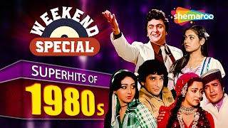 Weekend Special | Superhits Of 1980s | 80's के हिट गाने | Bollywood Superhit Songs | Nonstop Jukebox