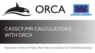 VWSCC25 - CASSCF/MR Calculations with ORCA