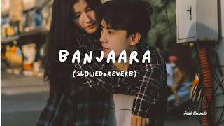 Banjaara  | Ek Villain | Slowed + Reverb | Sawi Records