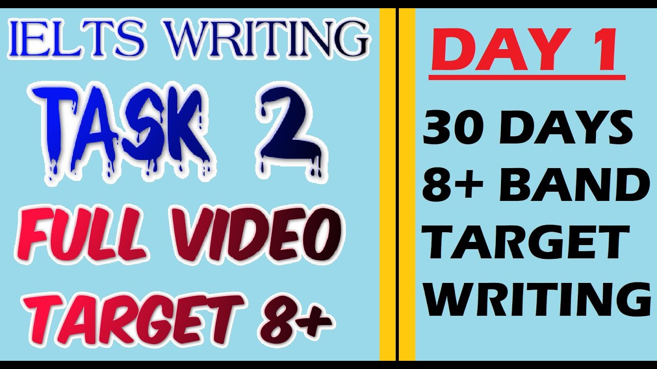 IELTS WRITING TASK 2 BAND 8+ TARGET IN 30 DAYS - YouTube