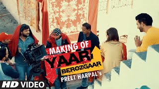 Preet Harpal: Yaar Berozgaar Song Making | Jatinder Shah