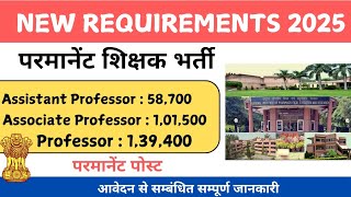 Permanent Assistant Professor Vacancy 2025  | Central University Requirement 2025 | Salary 57000