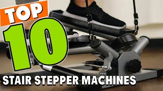 Best Stair Stepper Machines in 2023 (Top 10 Picks)