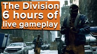 The Division - 6 hours of live PS4 gameplay