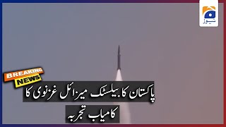 Pakistan conducts successful training launch of ballistic missile 'Ghaznavi'