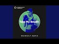 Take My Breath (Extended Workout Remix 128 BPM)