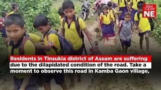 Assam: School Students suffer due to deteriorate condition of road in Tinsukia