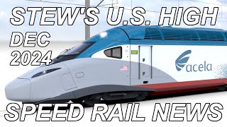 Stew's U.S. High Speed Rail News December 2024 | Northeast Corridor Acela Brightline West CAHSR