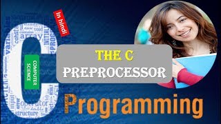 C Programming C PREPROCESSOR TUTORIAL 7 HINDI