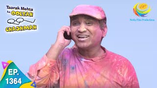 Taarak Mehta Ka Ooltah Chashmah - Episode 1364 - Full Episode