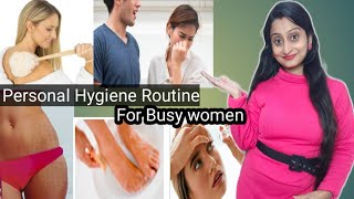 व्यस्त महिलाओं के लिए simple पर effective personal hygiene routine।live life easy।