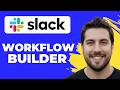 How To Use Slack Workflow Builder (2026 Guide)