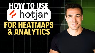 How to Use Hotjar for Heatmaps & Analytics 2025 (Complete Walkthrough)