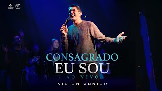 Nilton Junior | Consagrado Eu Sou