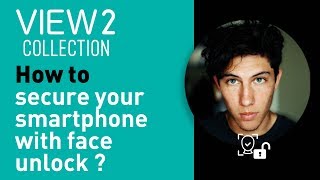 Wiko View2 collection tutorial - How to secure your smartphone with Face Unlock