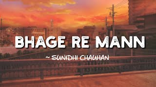 Bhage Re Mann -lyrics || Sunidhi Chauhan || Chameli || @LYRICS🖤