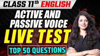 Active and Passive Voice Class 11 English 🔴 LIVE TEST TOP 50 QUESTIONS | Pooja Mam #class11english