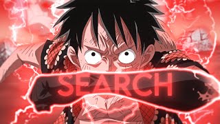 One Piece - The Search [Edit/AMV]