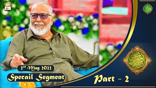 Special Segment - Part 2 - Naimat e Iftar - Shan e Ramazan - 2nd May 2022 - ARY Qtv