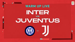 🔴 LIVE | Warm up | Inter-Juventus | Coppa Italia Frecciarossa 2022/23