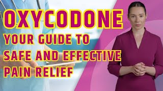 Oxycodone Overview - Your Guide to Safe and Effective Pain Relief!
