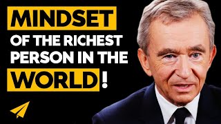 THIS is How the RICHEST Man on the PLANET THINKS! | Bernard Arnault