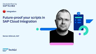 🔴 Future-proof your scripts in SAP Cloud Integration