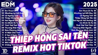 Thiệp Hồng Sai Tên Remix ♫ BXH Nhạc Trẻ Remix Gây Bão 2026 ♫ Top 15 Bản EDM TikTok Hot Trend 2026